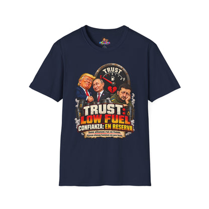 Trust Low Fuel T-Shirt — Political Satire Graphic Tee