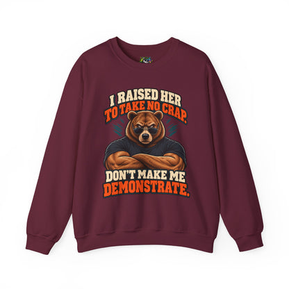 Funny Dad & Daughter Bear Sweatshirt - I Raised Her To Take No Crap