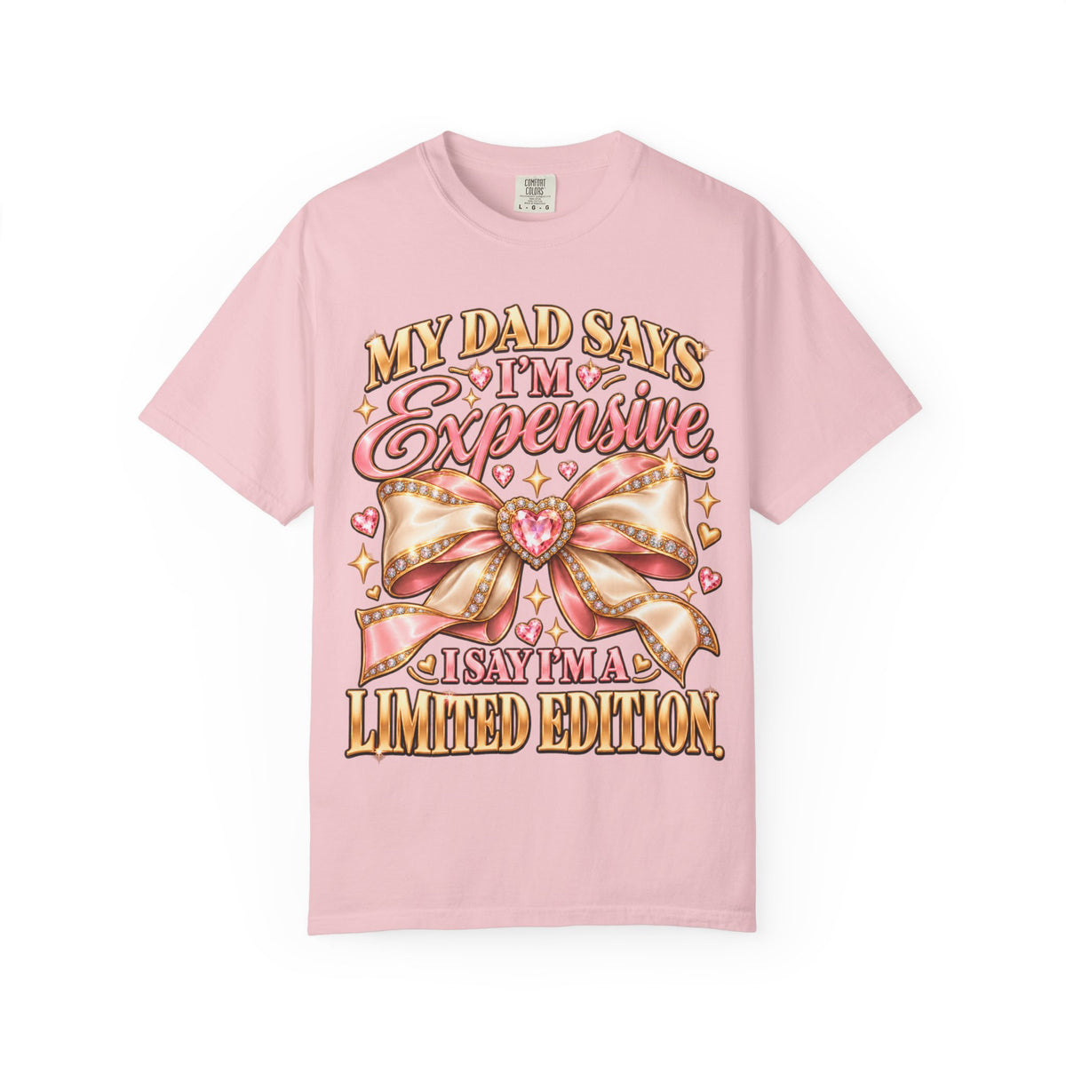 My Dad Says I'm Expensive I Say I'm Limited Edition Shirt, Coquette Bow Tee