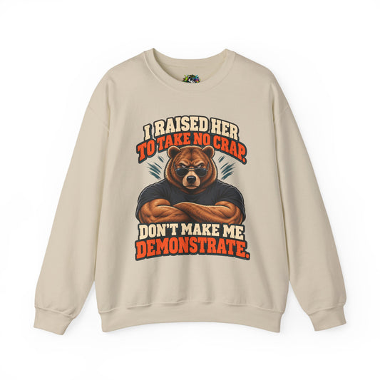 Funny Dad & Daughter Bear Sweatshirt - I Raised Her To Take No Crap