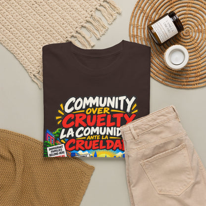 Community Over Cruelty T-Shirt — Immigrant Rights Graphic Tee