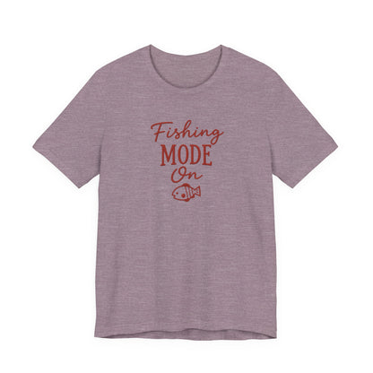 Fishing Mode On T-Shirt — Fishing Graphic Tee
