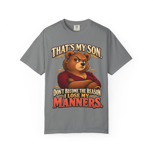 "That's My Son Don't Make Me Lose My Manners Mama Bear Shirt Funny Protective Mom Tee"