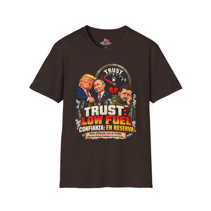 Trust Low Fuel T-Shirt — Political Satire Graphic Tee