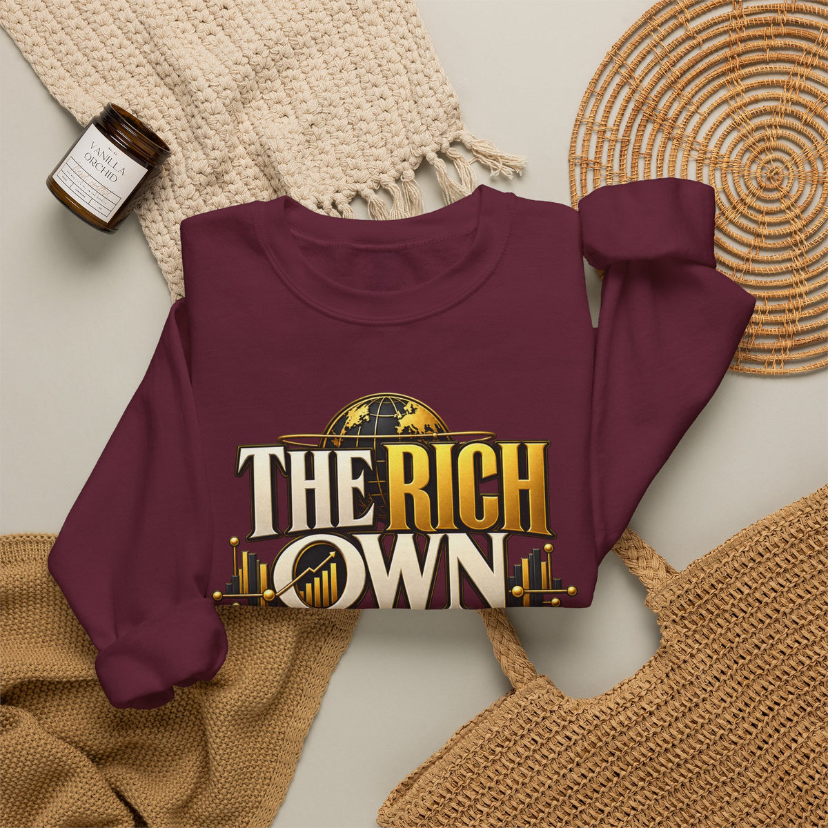 The Rich Own Nothing Control Everything Sweatshirt Entrepreneur Financial Freedom Crew
