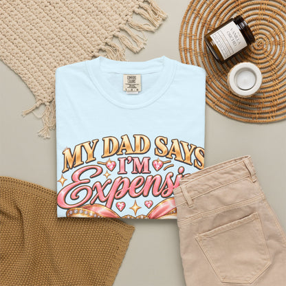 My Dad Says I'm Expensive I Say I'm Limited Edition Shirt, Coquette Bow Tee