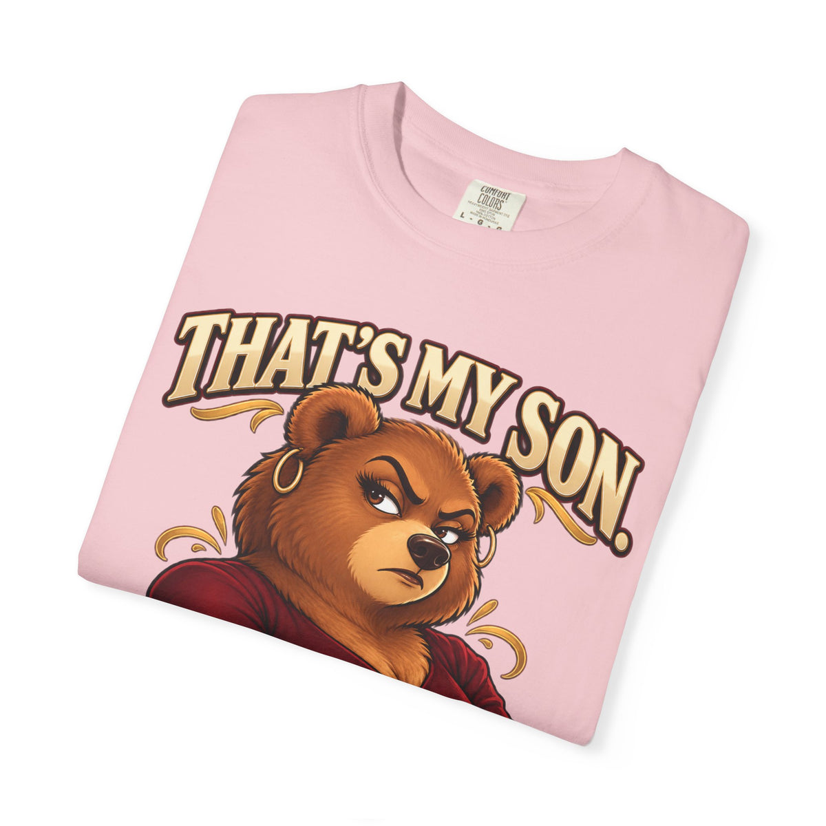 "That's My Son Don't Make Me Lose My Manners Mama Bear Shirt Funny Protective Mom Tee"