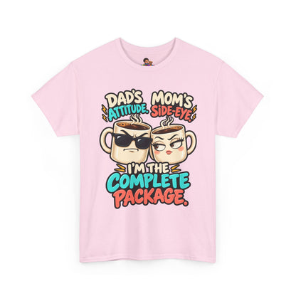 Funny Dad's Attitude Mom's Side Eye I'm The Complete Package Heavy Cotton Tee