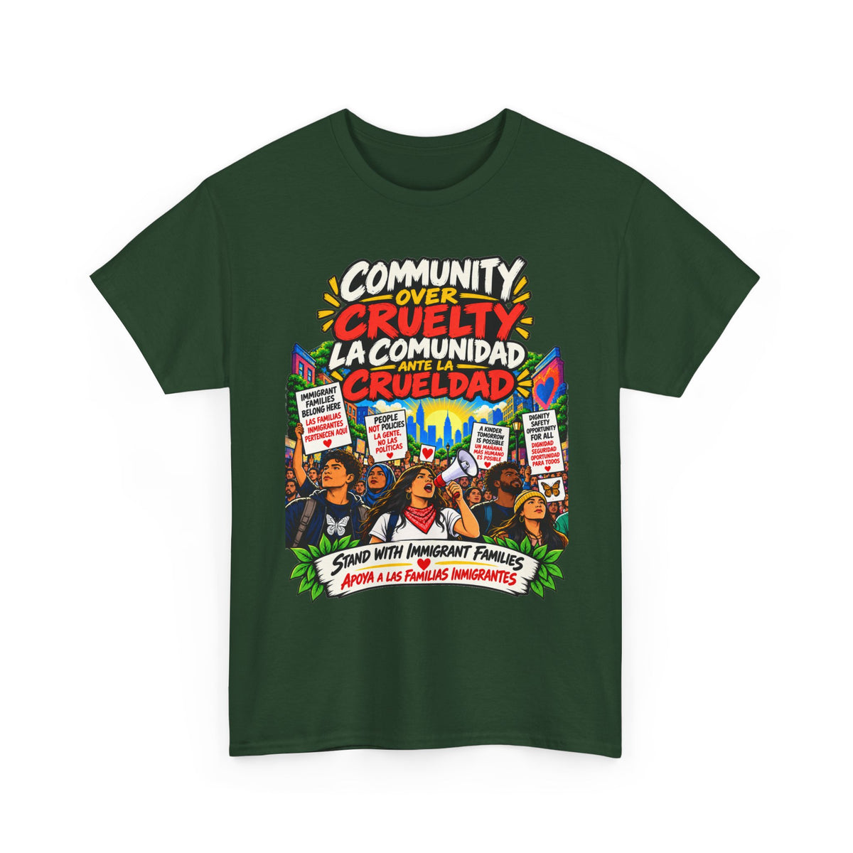 Community Over Cruelty T-Shirt — Immigrant Rights Graphic Tee