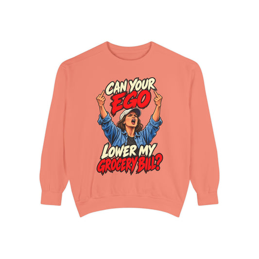 Can Your Ego Lower My Grocery Bill Sweatshirt, Funny Sarcastic Crewneck Shirt