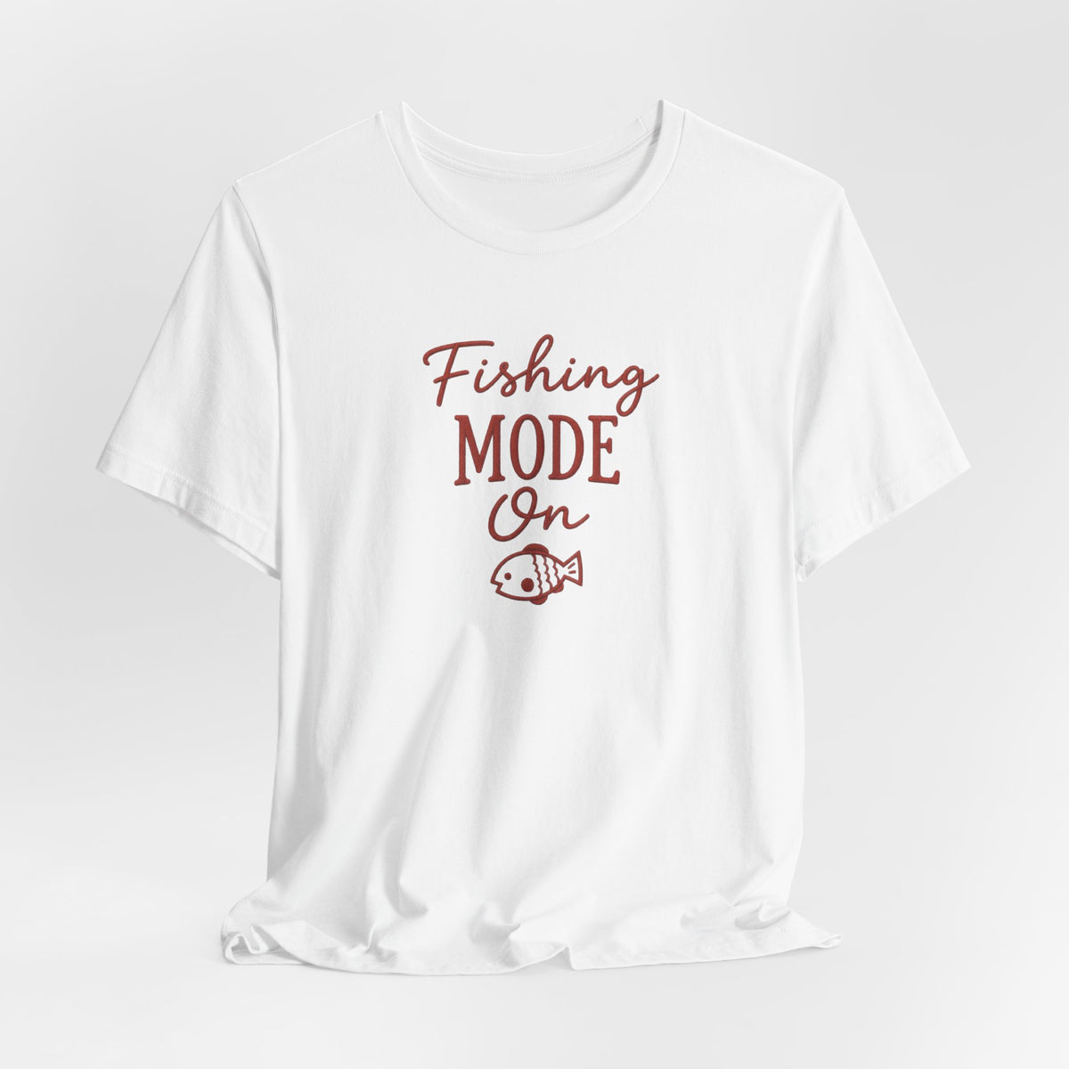 Fishing Mode On T-Shirt — Fishing Graphic Tee