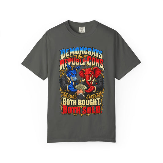 Democrats & Republicons Both Bought Both Sold Political Satire Comfort Colors Tee