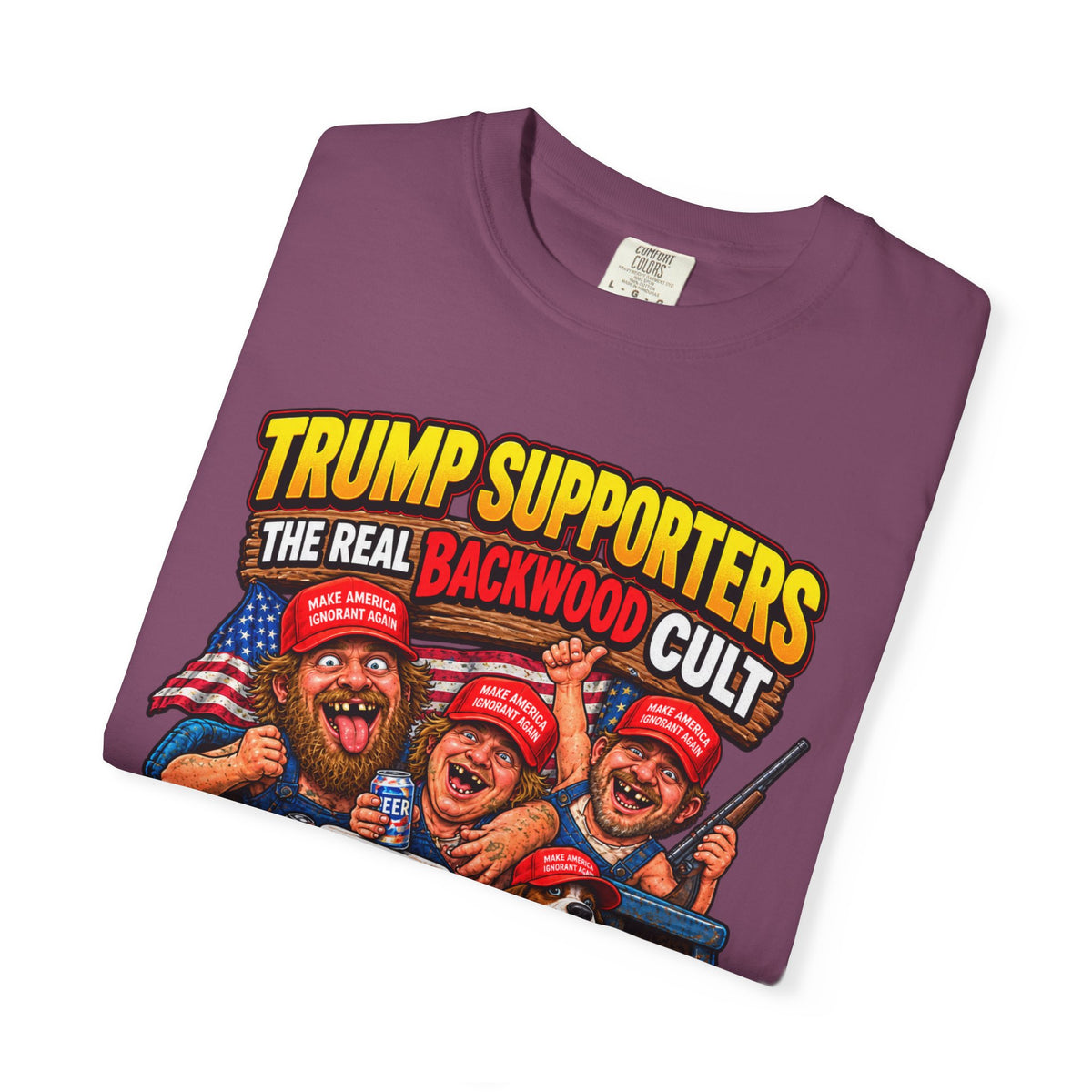 Backwood Cult Anti-Trump T-Shirt — Political Satire Graphic Tee