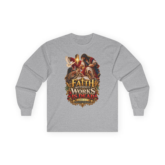 James 2:17 Christian Long Sleeve T-Shirt - Jesus Graphic