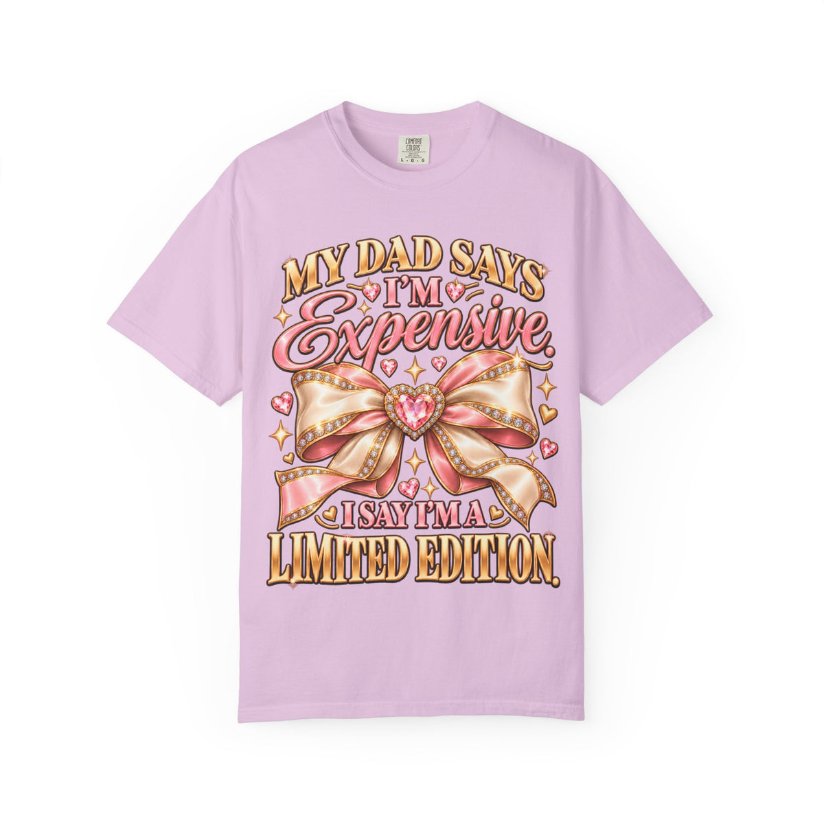 My Dad Says I'm Expensive I Say I'm Limited Edition Shirt, Coquette Bow Tee