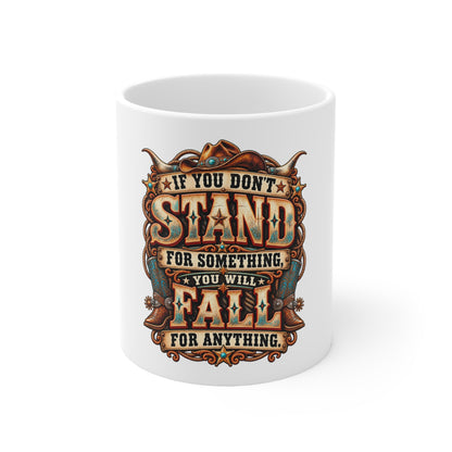 Western Stand For Something Quote Coffee Mug | Country Western Cowboy Ceramic Cup