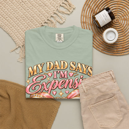 My Dad Says I'm Expensive I Say I'm Limited Edition Shirt, Coquette Bow Tee