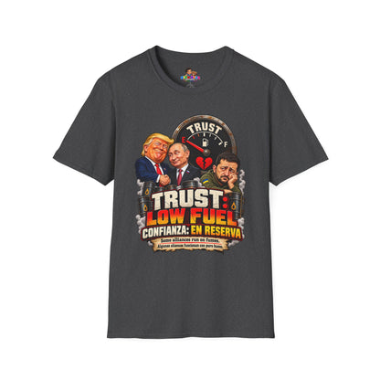 Trust Low Fuel T-Shirt — Political Satire Graphic Tee