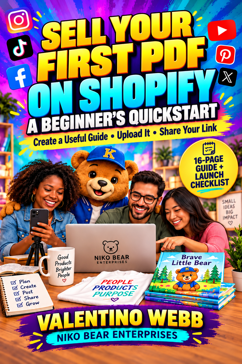 Sell Your First PDF on Shopify: A Beginner’s Quickstart by Valentino Webb, Niko Bear Enterprises