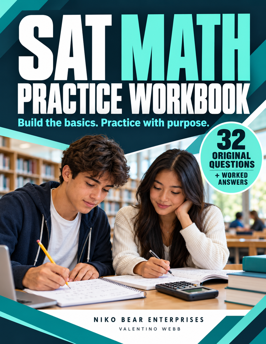 SAT Math Practice Workbook - 32 original questions and worked answers